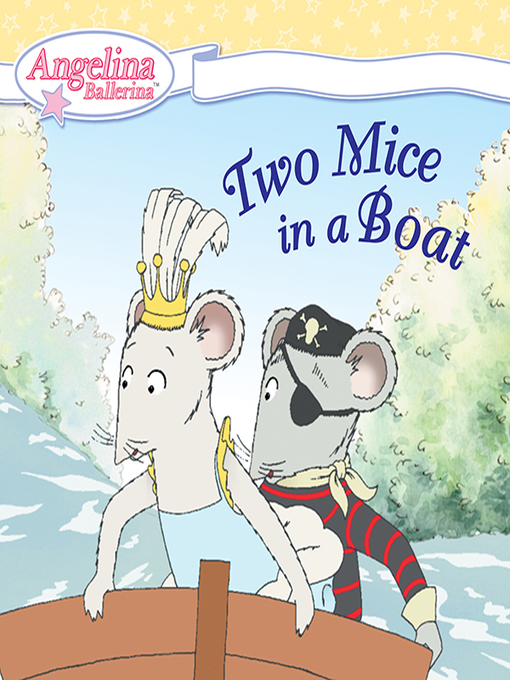 Title details for Two Mice in a Boat by Katharine Holabird - Wait list